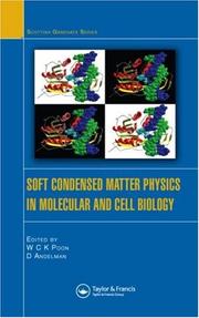 Cover of: Soft condensed matter physics in molecular and cell biology | 