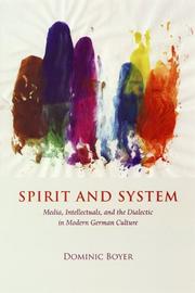 Cover of: Spirit and System: Media, Intellectuals, and the Dialectic in Modern German Culture