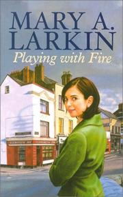 Cover of: Playing with Fire by Mary A. Larkin