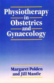 Cover of: Physiotherapy in obstetrics and gynaecology