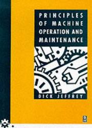 Cover of: Principles of Machine Operation and Maintenance