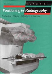 Cover of: Clark's Positioning in radiography. by Kathleen C. Clark, Kathleen C. Clark