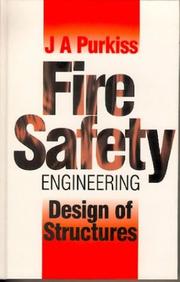 Fire safety engineering : design of structures by J. A. Purkiss