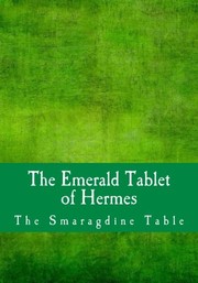 Cover of: The Emerald Tablet of Hermes: The Smaragdine Table