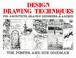 Cover of: Design Drawing Techniques, For architecture, graphic designers and artists