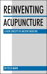 Cover of: Reinventing acupuncture: a new concept of ancient medicine