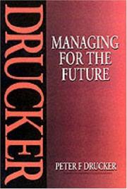 Managing for the Future by Peter F. Drucker
