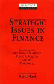 Cover of: Strategic issues in finance: [including papers by Modigliani & Miller, Black & Scholes, Sharpe, Markowitz]