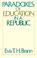 Cover of: Paradoxes of Education in a Republic