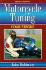 Cover of: Motor cycle tuning (four-stroke) by Robinson, John, Robinson, John