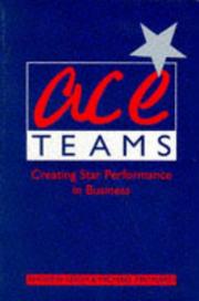 Cover of: Ace Teams: Creating Star Performance in Business