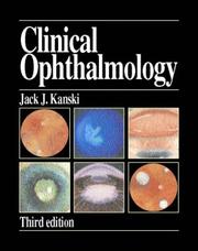 Clinical ophthalmology by Jack J. Kanski