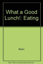 Cover of: What a good lunch!: Eating