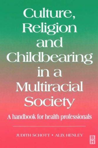 Culture, Religion & Childbearing by Alix Henley, Judith Schott