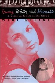 Cover of: Young, White, and Miserable: Growing Up Female in the Fifties