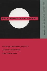 Cover of: Rethinking the political: gender, resistance, and the state