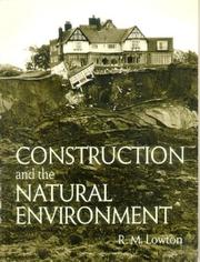 Construction and the natural environment by R. M. Lowton