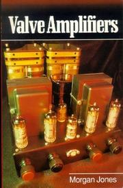 Cover of: Valve amplifiers by Morgan Jones, Morgan Jones