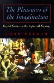 Cover of: The pleasures of the imagination: English culture in the eighteenth century