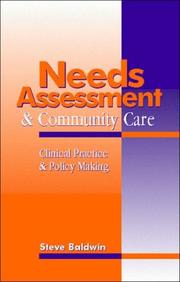 Cover of: Needs assessment and community care: clinical practice and policy making
