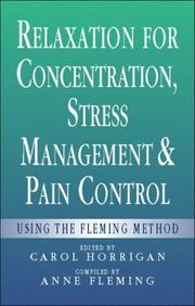 Cover of: Relaxation for concentration, stress management, and pain control using the Fleming method