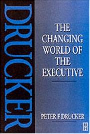 Cover of: The Changing World of the Executive by Peter F. Drucker