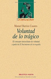 Cover of: Voluntad de lo trágico: El concepto nietzscheano de voluntad a partir de El nacimiento de la tragedia