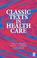 Cover of: Classic texts in health care