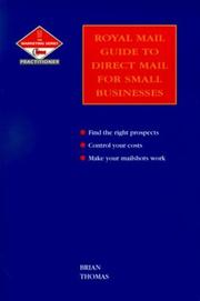 Cover of: Royal mail guide to direct mail for small businesses by Thomas, Brian