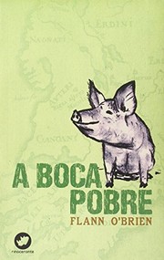 Cover of: A boca pobre by Flann O'Brien, Isaac Fernández Fernández