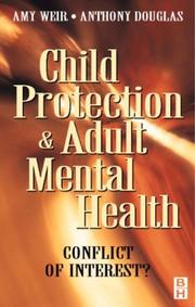 Child protection and adult mental health by Amy Weir, Anthony Douglas
