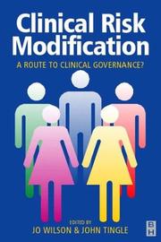 Cover of: Clinical Risk Modification: A route to clinical governance?