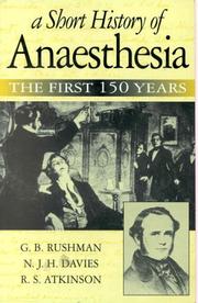 Cover of: A short history of anaesthesia by G. B. Rushman
