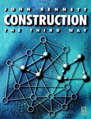 Cover of: Construction the Third Way, Managing Cooperation and Competition in Construction