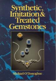 Cover of: Synthetic, imitation, and treated gemstones by O'Donoghue, Michael.