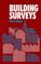 Cover of: Building surveys