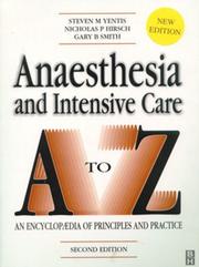 Cover of: Anaesthesia and Intensive Care A-Z: An Encyclopaedia of Principles and Practice