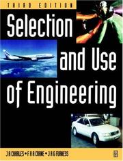 Cover of: Selection and use of engineering materials by J. A. Charles