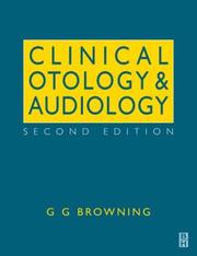 Cover of: Clinical otology and audiology by G. G. Browning