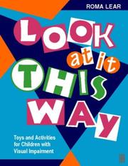 Cover of: Look at it this way: toys and activities for children with a visual impairment