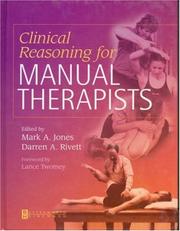 Cover of: Clinical reasoning for manual therapists by edited by Mark A. Jones and Darren A. Rivett.