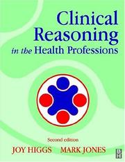 Clinical reasoning in the health professions by Joy Higgs, Mark Jones