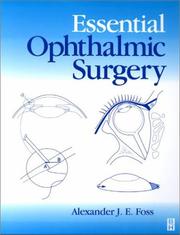 Essential Ophthalmic Surgery by Alexander J. E. Foss