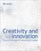 Cover of: Creativity and Innovation