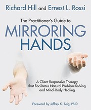 Cover of: Practitioner's Guide to Mirroring Hands by Richard Hill, Ernest L. Rossi