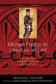 Cover of: Michael Psellos on Literature and Art by Michael Psellos, Charles Barber, Stratis Papaioannou