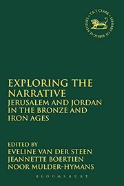 Cover of: Exploring the Narrative: Jerusalem and Jordan in the Bronze and Iron Ages - Papers in Honour of Margreet Steiner