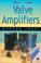 Cover of: Valve amplifiers