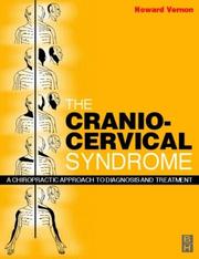 Cover of: The Cranio-Cervical Syndrome: Mechanisms, Assessment and Treatment