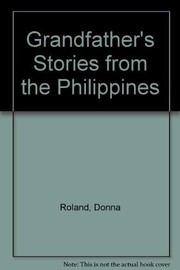 Cover of: Grandfather's Stories from the Philippines by Donna Roland